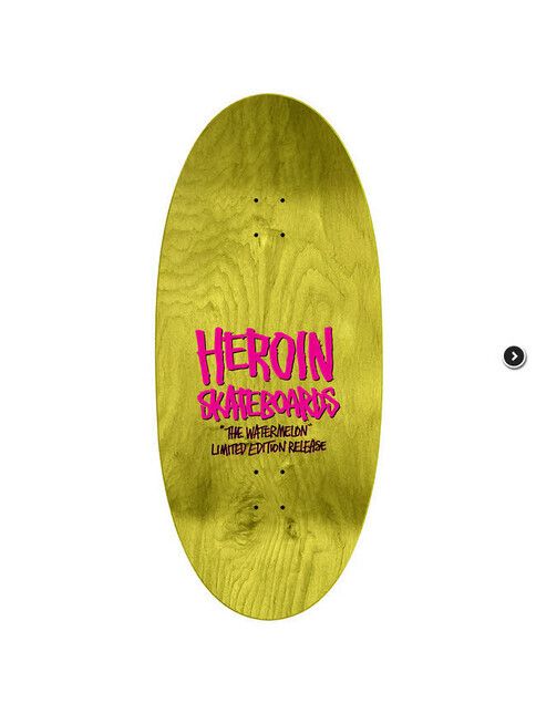 Heroin Skateboard The Watermelon 13.5