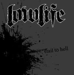 lowlife_trailtohell